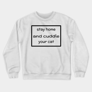 cat lover quarantine birthday present Crewneck Sweatshirt